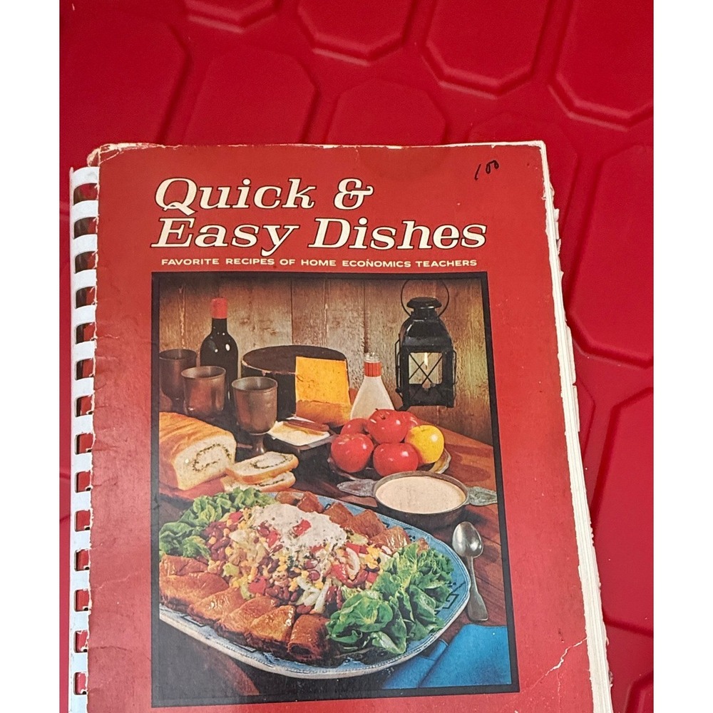 Quick & Easy Dishes: Favorite Recipes of Home Economics Teachers